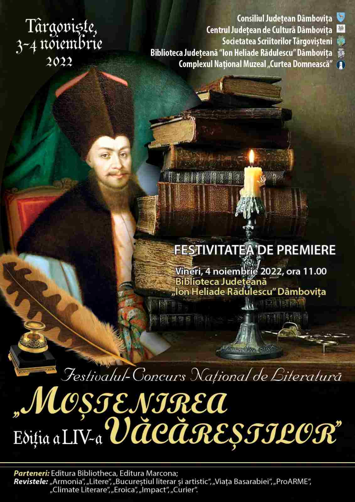  3 – 4 noiembrie 2022, a LIV - a ediţie a Festivalului-Concurs Naţional de Literatură „Moştenirea Văcăreştilor