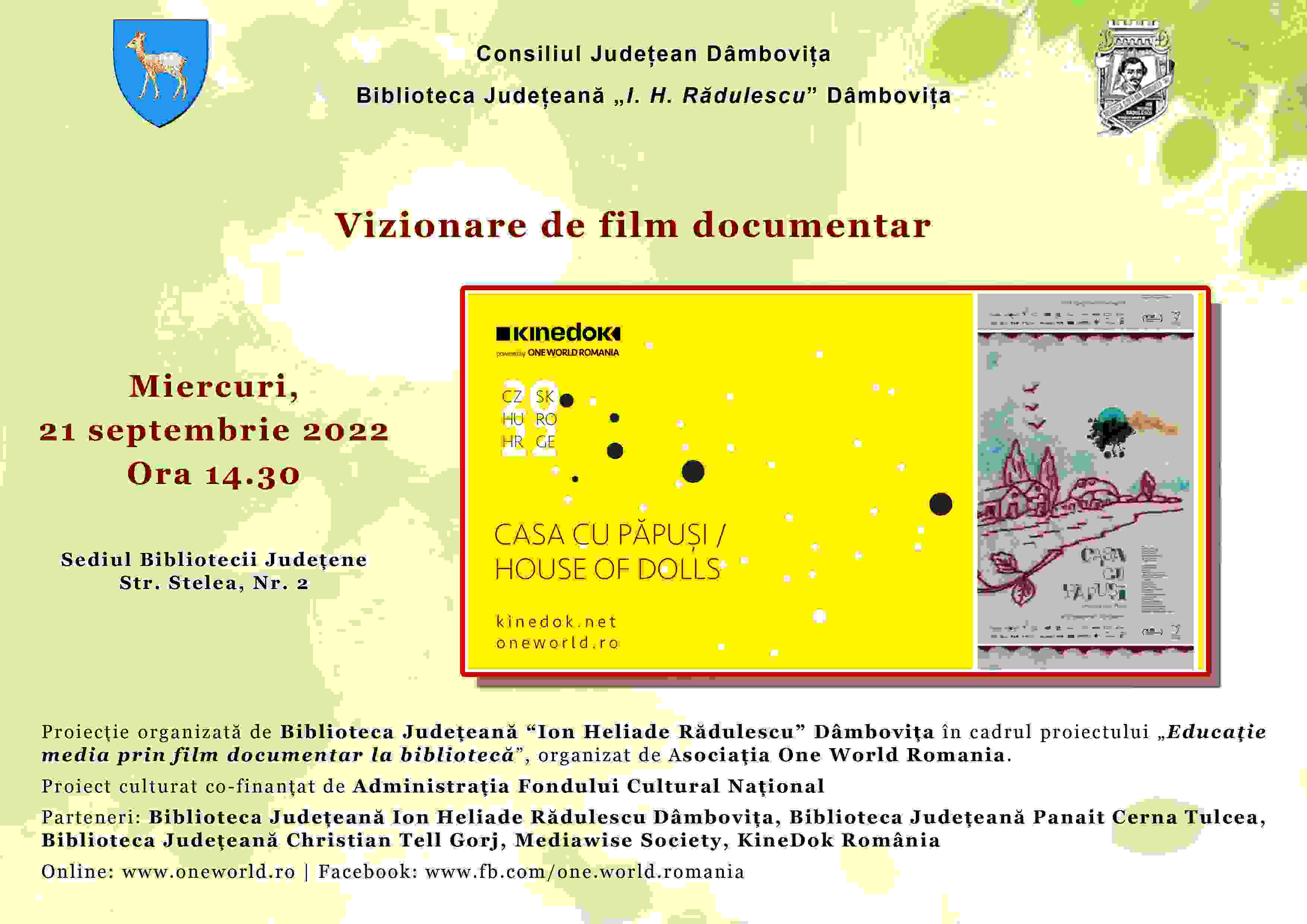  Biblioteca Judeţeană Ion Heliade Rădulescu Dâmboviţa vă invită la  filme documentare powered by One World Romania