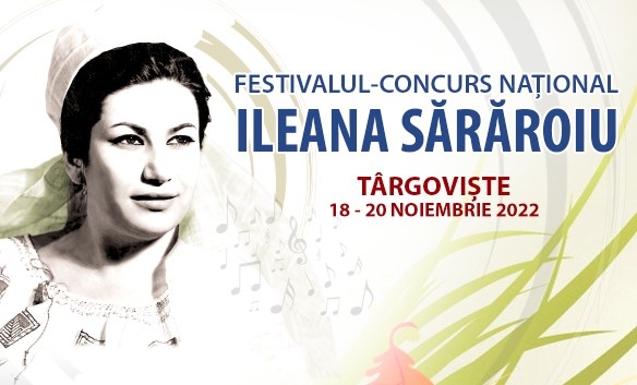  FESTIVALUL - CONCURS NAŢIONAL „ILEANA SĂRĂROIU”, ediția a IX-a.