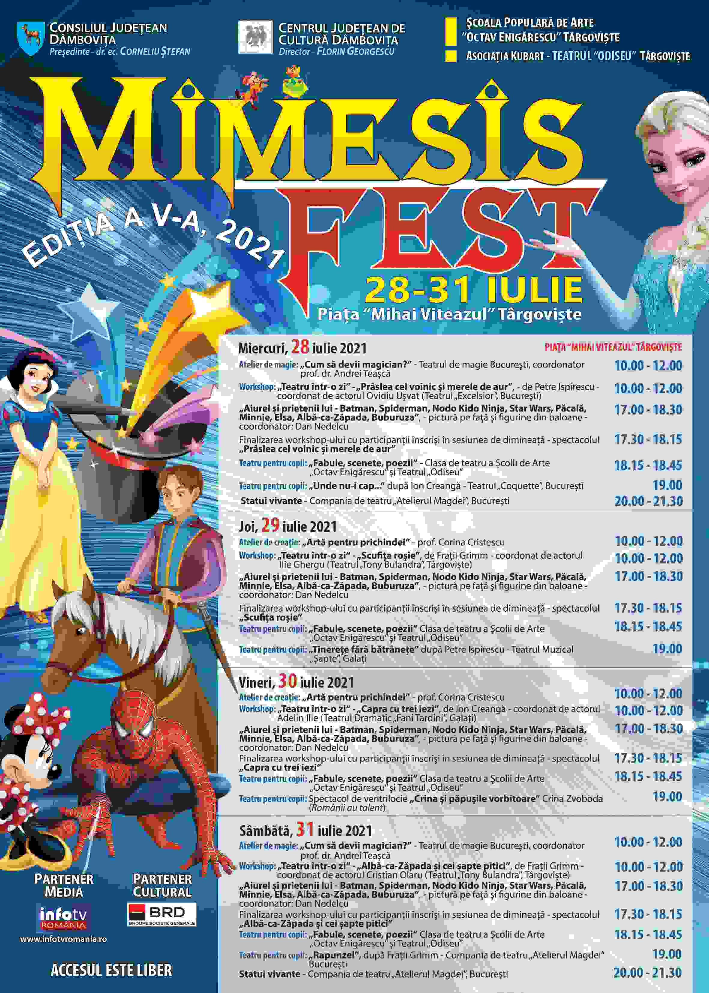  În perioada  28 iulie – 31 iulie 2021, Centrul Judeţean de Cultură Dâmboviţa va organiza cea de-a V-a ediţie a festivalului de teatru pentru copii „Mimesis Fest”.