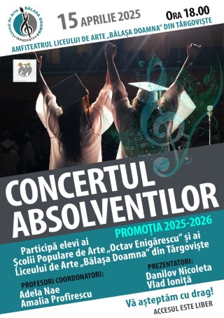  Pe data de 15 aprilie 2025, Amfiteatrul Liceului de Arte „Bălașa Doamna” din Târgoviște va găzdui „Concertul Absolvenților”