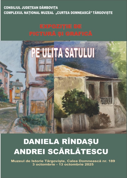 „Pe ulița satului”, o nouă expoziție organizată la Muzeul de Istorie din Târgoviște