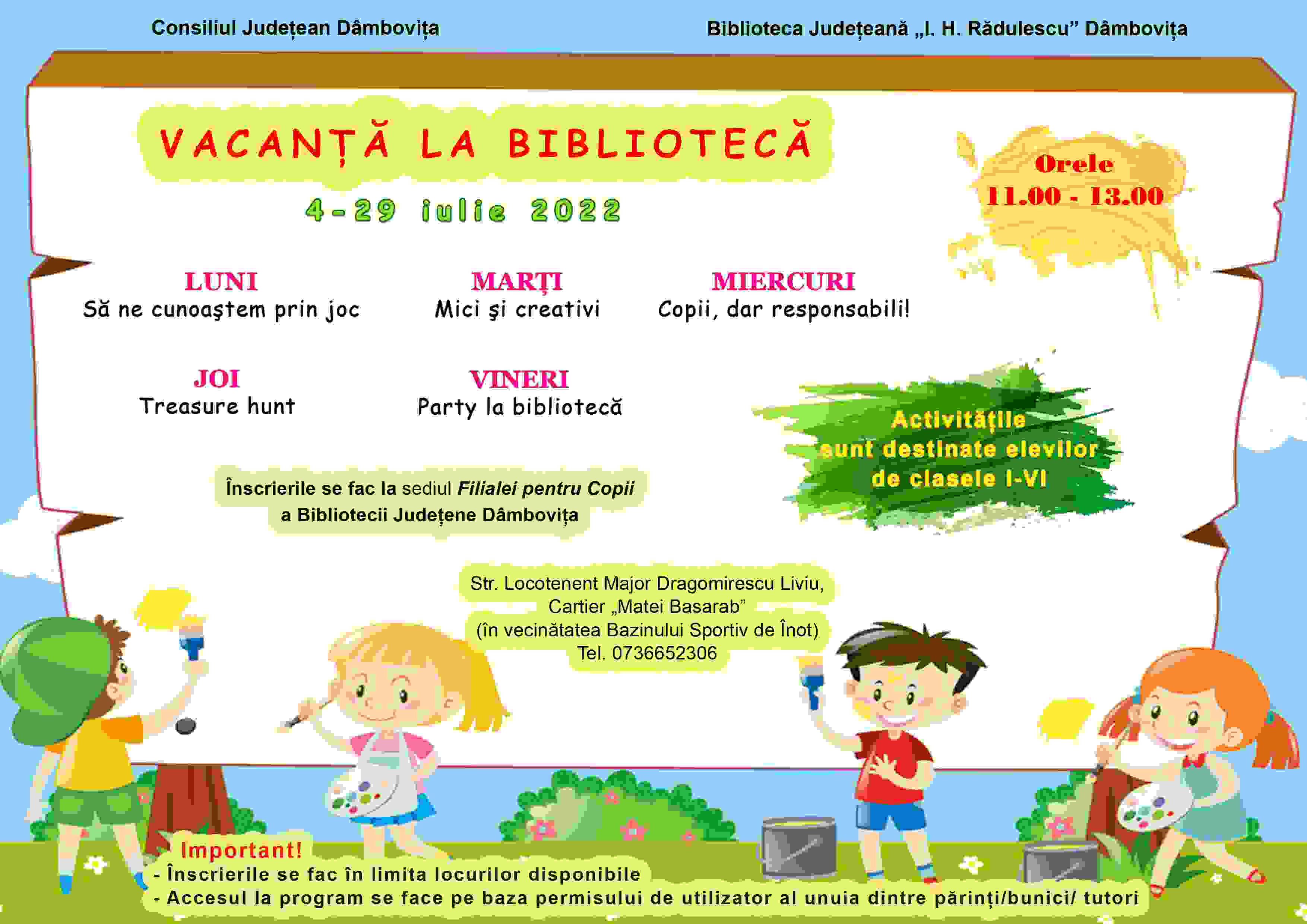  Programul „Vacanţă la bibliotecă”  (04-29 iulie 2022)