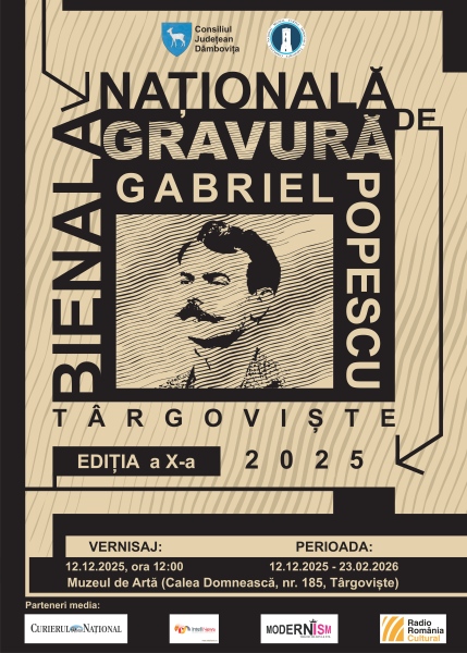  SE DESCHIDE EXPOZIȚIA CELEI DE-A X-A EDIȚII A BIENALEI NAŢIONALE DE GRAVURĂ „GABRIEL POPESCU”, TÂRGOVIȘTE, 2025